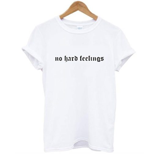 no hard feeling t shirt NF