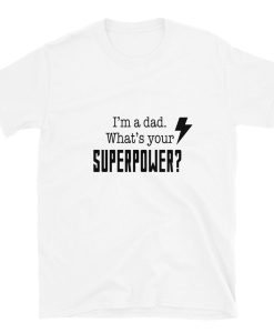 Dad Superpower T-Shirt NF