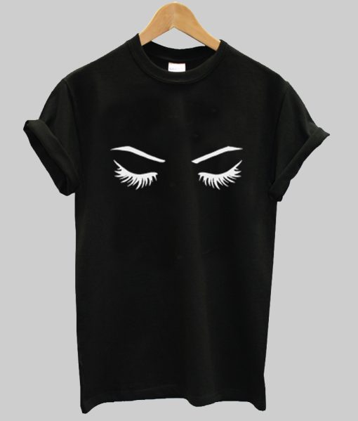 Eyebrows and Eyelashes Makeup Cosmetic T Shirt NF