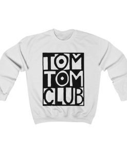 Tom Tom Club You Sexy Thing Unisex Sweatshirt NF
