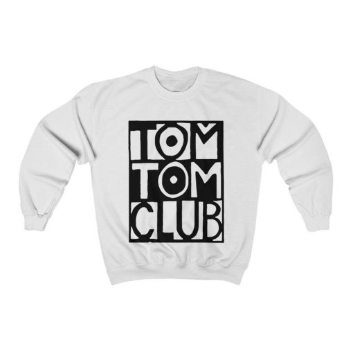 Tom Tom Club You Sexy Thing Unisex Sweatshirt NF