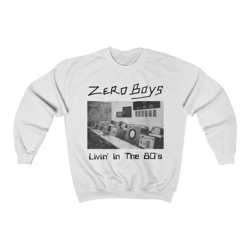 Zero Boys Livin’ in the 80’s Sweatshirt NF