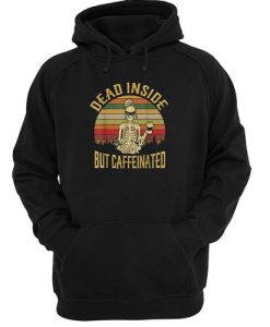 Dead Inside But Caffeeinated Retro hoodie NF