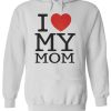 Mothers Day I Love My Mom Heart Hoodie NF