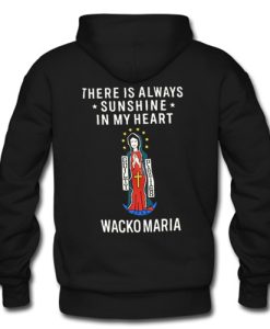 There Is Always Sunshine In My Heart Wacko Maria hoodie back NF