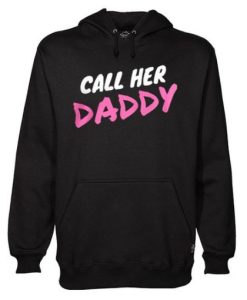 Call Her Daddy Hoodie NF
