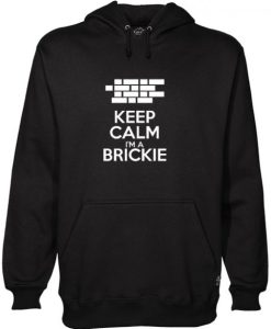 Keep Calm I’m A Brickie Hoodie NF