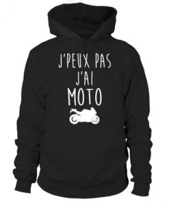 j’peux pas j’ai moto Hoodie NF