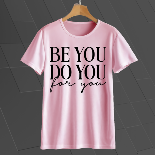 _be you do you t-shirt TPKJ1
