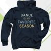 dance is my favorite person hoodie
