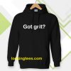 Got grit Hoodie