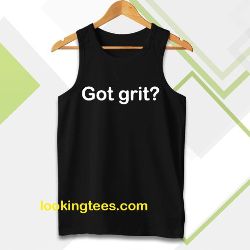 Got grit Tanktop