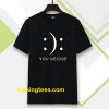 Happy Or Sad You Decide T-shirt