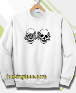 Hear See No Evil Skull Sweatshirt