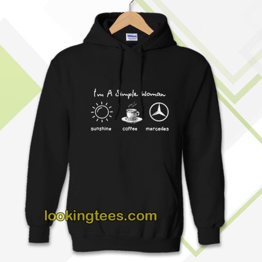 I'm simple woman like sunshine coffee and Mercedes Hoodie