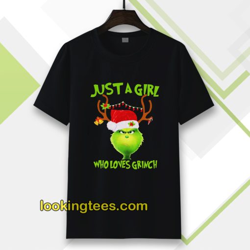 Just a girl who loves Grinch T-shirt