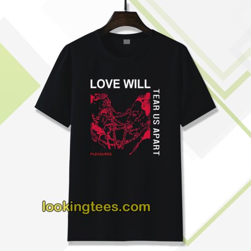 Love Will Tear Us Apart Unisex t-shirt