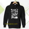 Punk's not dead Punk's sleeping drunk Hoodie