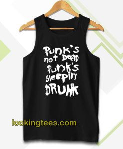 Punk's not dead Punk's sleeping drunk Tanktop