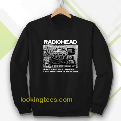 Radiohead Right Hand Pull Trigger Left Hand Shrug Shoulder Sweatshirt