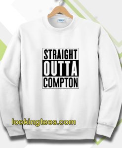 Straight Outta Compton Sweatshirt