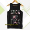 Suck My Fuck Tanktop