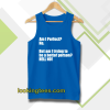 Am I Perfect tanktop