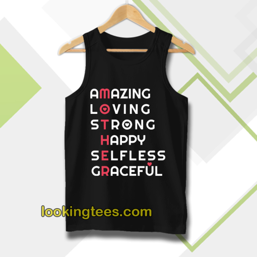 Amazing Loving Strong Happy Selfless Graceful Tanktop