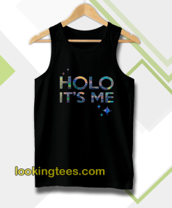 Holo it's me tanktop