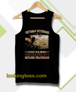 Vietnam Veterans Good Soldiers Betrayed Tank top