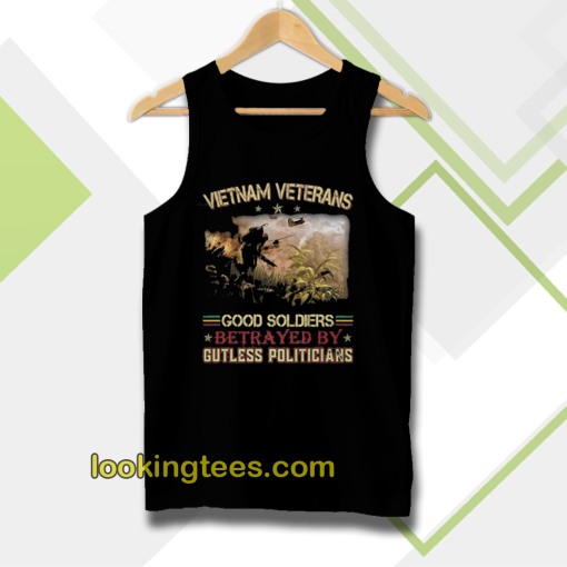 Vietnam Veterans Good Soldiers Betrayed Tank top