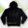 how do you feel fine hoodie