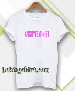 Angry Feminist T-shirt