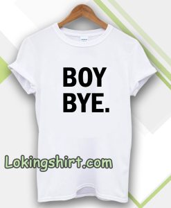 Boy bye white T-shirt