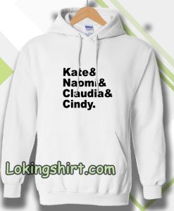 Claudia Naomi Cindy Kate Hoodie