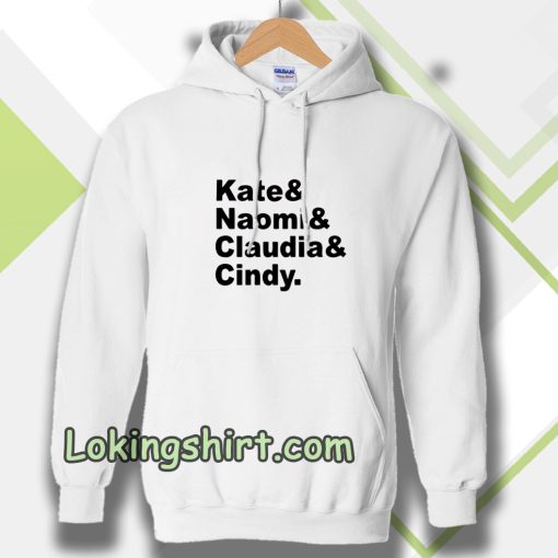 Claudia Naomi Cindy Kate Hoodie