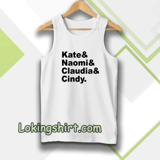 Claudia Naomi Cindy Kate Tanktop