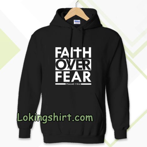 Faith Over Fear Hoodie