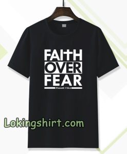 Faith Over Fear T-Shirt