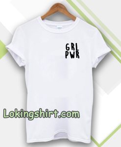 Girl Power grl pwr T-shirt