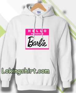 Hello My Name is Barbie Hoodie