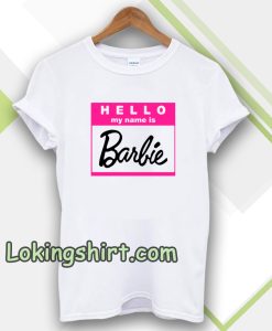 Hello My Name is Barbie T-shirt