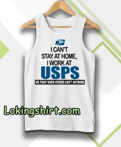 I Can'T Stay At Home I Work At USPS Tanktop