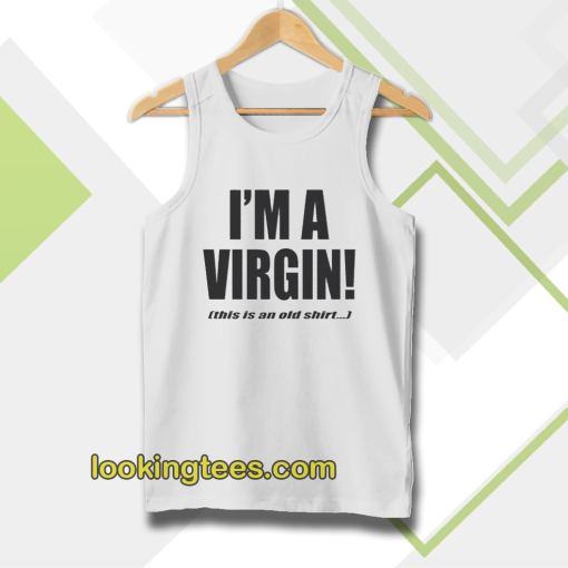 I'm a Virgin Quote Tanktop