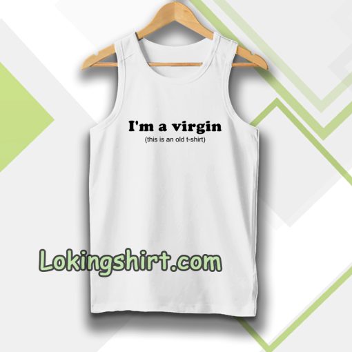 Im a Virgin Quotes Tanktop