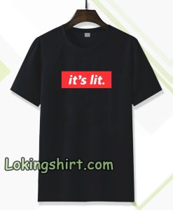 It's Lit black T-Shirt