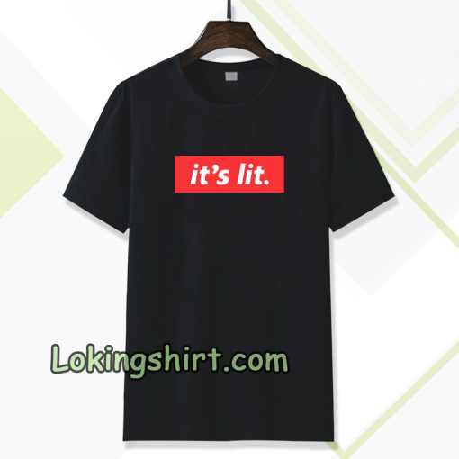 It's Lit black T-Shirt