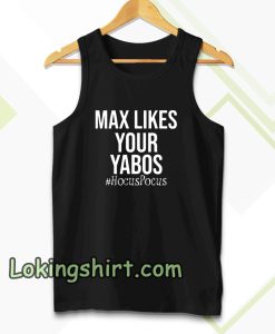 Max Likes Your Yabos Tanktop