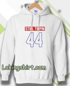 Official Still tippin 44 Hoodie