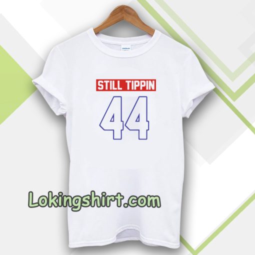 Official Still tippin 44 T-Shirt